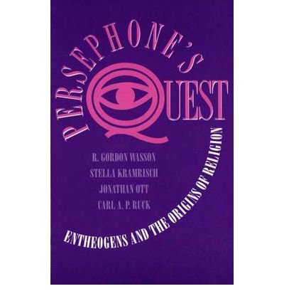 [ Persephones Quest: Entheogens and the Origins of Religion (Revised) Wasson, R. Gordon ( Author ) ] { Paperback } 1992