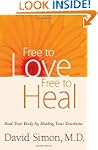 Free to Love, Free to Heal: Heal Your...