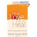 Free to Love, Free to Heal: Heal Your Body by Healing Your Emotions