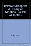 Relative strangers : a history of adoption and a tale of triplets