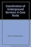 The co-ordination of underground services : a case study