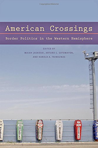 American Crossings: Border Politics in the Western Hemisphere