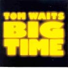 Big Time by Tom Waits