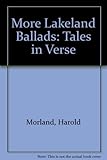 More Lakeland ballads : tales in verse