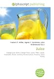 Juice: Orange juice, Drink, Orange (fruit), Juicer, Filter, Liquid, Vegetable, Water, Canning, Pasteurization, Freezing, Spray drying