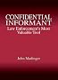 Confidential Informant: Law Enforcement's Most Valuable Tool