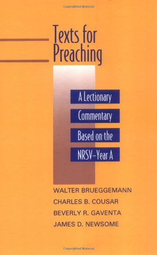 Texts for Preaching: A Lectionary Commentary, Based on the NRSV, Vol. 1: Year A