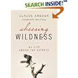 Choosing Wildness: My Life Among the Ospreys by  Claude Arbour and Joan Irving