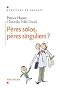 P�res solos, p�res singuliers ?