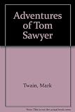 The adventures of Tom Sawyer ; The adventures of Huckleberry Finn ; The prince and the pauper