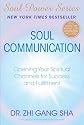 Soul Communication: Opening Your Spiritual Channels for Success and Fulfillment (Soul Power)