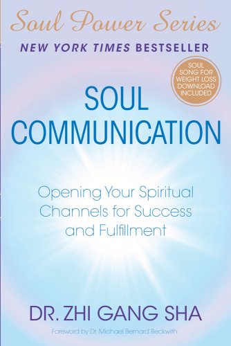 Soul Communication: Opening Your Spiritual Channels for Success and Fulfillment [With CDROM] (Soul Power)