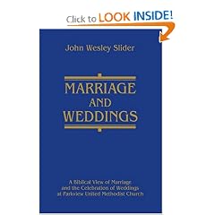Marriage and Weddings: A Biblical View of Marriage and the Celebration of Weddings at Parkview United Methodist Church