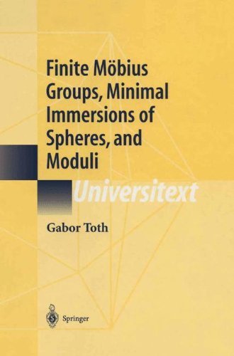 Finite Möbius Groups, Minimal Immersions of Spheres, and Moduli (Universitext)