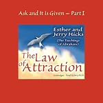 Ask and It Is Given, Volume 1: The Law of Attraction | Esther Hicks,Jerry Hicks