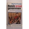 Hunde ernst genommen. Zum Wesen und Verst�ndnis ihres Verhaltens
