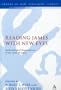 Reading James with New Eyes: Methodological Reassessments of the Letter of James (Library Of New Testament Studies)