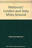 RAC motorists' London : and 60 miles around