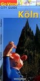 K&ouml;ln City Guide: Mit Stadtplan, Highlights, Servicetipps, Stadttour - Horst Schmidt-Br&uuml;mmer
