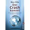 Der Crash kommt: Die neue Weltwirtschaftskrise und was Sie jetzt tun k�nnen