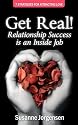 Get Real! Relationship Success is an Inside Job