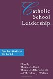 Catholic school leadership : an invitation to lead