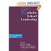 Catholic School Leadership: An Invitation to Lead