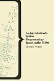 An introduction to system programming _ based on the PDP 11