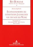 Produkt-Bild: Rechtsextremismus bei ostdeutschen Jugendlichen vor und nach der Wende