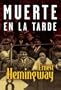 Muerte En La Tarde/ Death in the Afternoon (Spanish Edition)