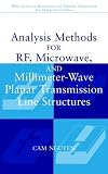 Analysis Methods for RF, Microwave, and Millimeter-Wave Planar Transmission Line Structures