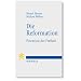 Die Reformation: Potentiale der Freiheit