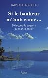 Si le bonheur métait conté... : 50 leçons de sagesse du monde entier