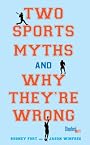 Two Sports Myths and Why They're Wrong