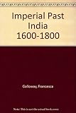 Imperial past : India 1600-1800