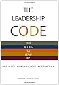 The Leadership Code: Five Rules to Lead by: The Five Things Great Leaders Do