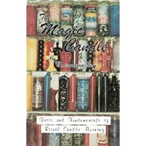 THE MAGIC CANDLE; Facts and Fundamentals of Ritual Candle-Burning