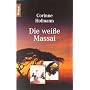 Die wei�e Massai von Corinne Hofmann