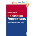 Hochschul-Fundraising: Ein Handbuch f�r die Praxis