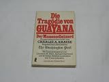 Tragödie von Guayana. Der Massenselbstmord. Augenzeugenbericht