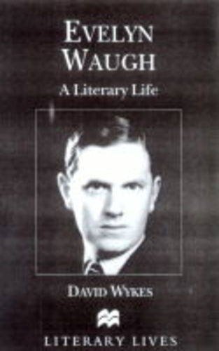 Evelyn Waugh: A Literary Life (Macmillan Literary Lives)