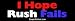 I Hope Rush Fails - Refrigerator Magnets 7x2 in