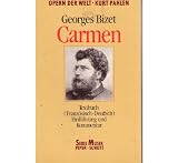 Carmen - Textbuch ( Franz&ouml;sisch- Deutsch) - (Opern der Welt). - Georges Bizet, Rosemarie K&ouml;nig