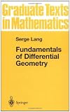 Fundamentals of Differential Geometry (Graduate Texts in Mathematics)