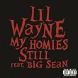 My Homies Still 