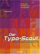 Der Typo-Scout: Sicher und schnell zur richtigen Schrift