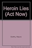 Heroin lies