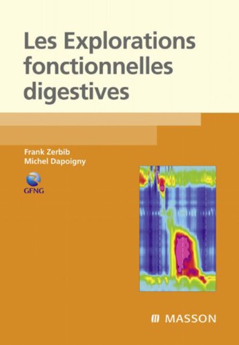 Les explorations fonctionnelles digestives (French Edition)