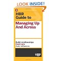 HBR Guide to Managing Up and Across