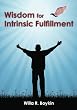 Wisdom for Intrinsic Fulfillment